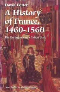 Book Cover for A History of France, 1460-1560 by David Potter