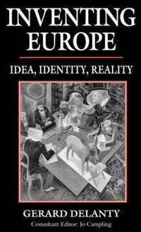 Book Cover for Inventing Europe by Gerard Delanty