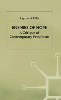 Book Cover for Enemies of Hope by Raymond Tallis