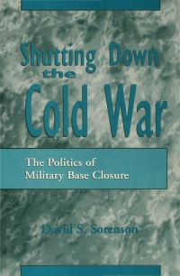 Book Cover for Shutting Down the Cold War by David S Sorenson