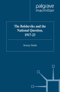 Book Cover for The Bolsheviks and the National Question, 1917-23 by Jeremy Smith