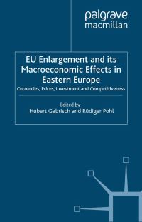 Book Cover for EU Enlargement and Its Macroeconomic Effects in Eastern Europe by Hubert Gabrisch, Rüdiger Pohl