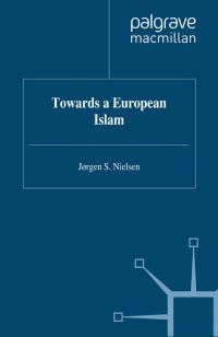 Book Cover for Towards a European Islam by Jørgen S Nielsen, Centre for Research in Ethnic Relations Economic and Social Research Council
