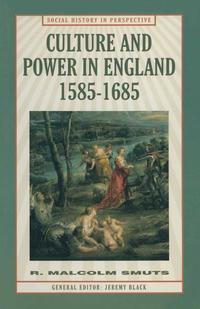 Book Cover for Culture and Power in England, 1585-1685 by Malcolm R Smuts