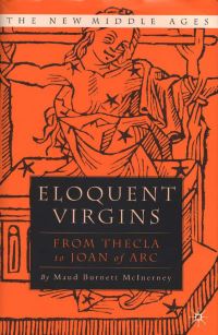Book Cover for Eloquent Virgins from Thecla to Joan of Arc by Maud Burnett McInerney