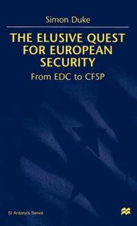 Book Cover for The Elusive Quest for European Security by Simon Duke