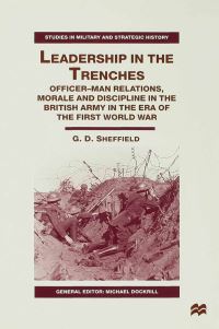 Book Cover for Leadership in the Trenches by Gary Sheffield