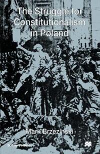 Book Cover for The Struggle For Constitutionalism in Poland by M Brzezinski