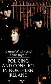 Book Cover for Policing and Conflict in Northern Ireland by J Wright