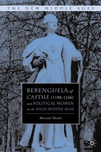 Book Cover for Berenguela of Castile (1180-1246) and Political Women in the High Middle Ages by Miriam Shadis