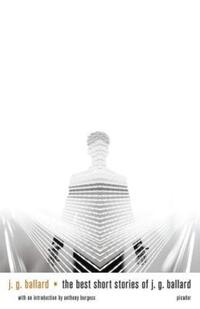 Book Cover for The Best Short Stories of J. G. Ballard by J G Ballard