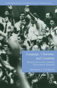 Book Cover for Language, Charisma, and Creativity by Thomas J Csordas
