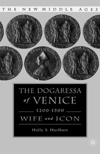 Book Cover for The Dogaressa of Venice, 1200-1500 by Holly S Hurlburt
