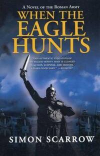 Book Cover for When the Eagle Hunts by Simon Scarrow