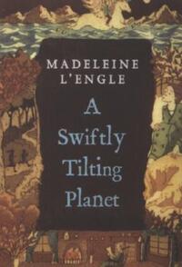Book Cover for A Swiftly Tilting Planet by Madeleine LEngle