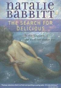 Book Cover for The Search for Delicious by Natalie Babbitt