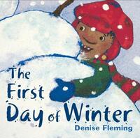 Book Cover for The First Day of Winter by Denise Fleming