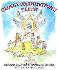 Book Cover for George Washington's Teeth by Deborah Chandra, Madeleine Comora