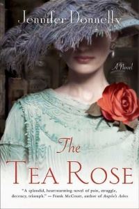 Book Cover for The Tea Rose by Jennifer Donnelly