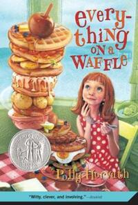 Book Cover for Everything on a Waffle by Polly Horvath