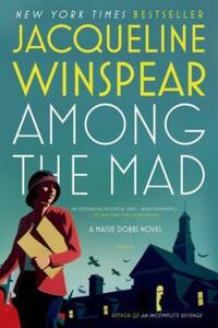 Book Cover for Among the Mad by Jacqueline Winspear