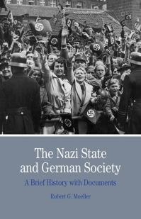 Book Cover for The Nazi State and German Society by Robert G Moeller