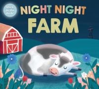 Book Cover for Night Night Farm by Fiona Byrne, Mara van der Meer, Hannah Cockayne, Kate Ward