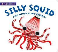 Book Cover for Silly Squid and Other Fishy Friends by Hannah Cockayne