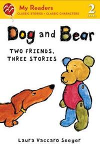Book Cover for Dog and Bear by Laura Vaccaro Seeger