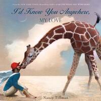 Book Cover for I'd Know You Anywhere, My Love by Nancy Tillman
