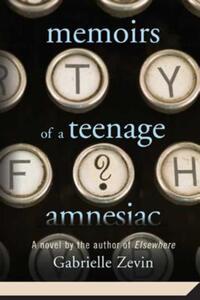 Book Cover for Memoirs of a Teenage Amnesiac by Gabrielle Zevin