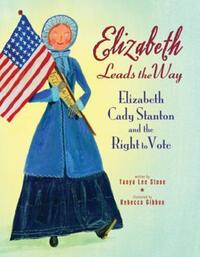 Book Cover for Elizabeth Leads the Way by Tanya Lee Stone