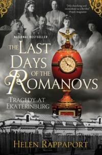 Book Cover for The Last Days of the Romanovs by Helen Rappaport