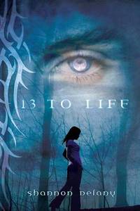 Book Cover for 13 to Life by Shannon Delany