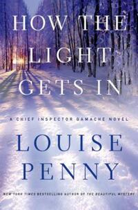 Book Cover for How the Light Gets In by Louise Penny