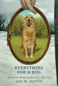 Book Cover for Everything for a Dog by Ann M Martin