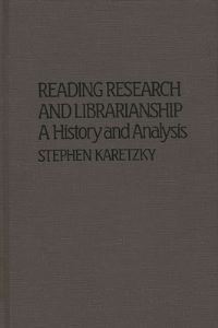 Book Cover for Reading Research and Librarianship by Stephen Karetzky