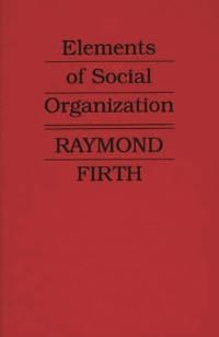 Book Cover for Elements of Social Organization by Raymond Firth