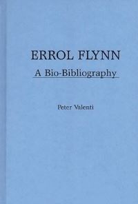 Book Cover for Errol Flynn by Peter Valenti