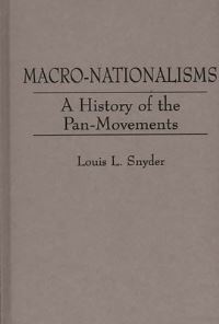 Book Cover for Macro-Nationalisms by Louis L Snyder