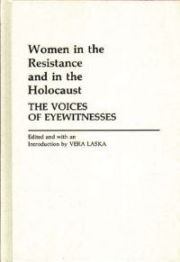 Book Cover for Women in the Resistance and in the Holocaust by Vera Laska