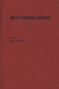 Book Cover for Iran Media Index by Hamid Naficy