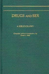 Book Cover for Drugs and Sex by Ernest L Abel