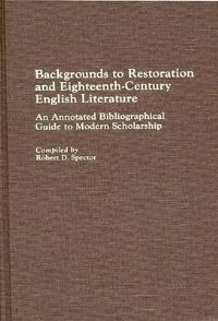 Book Cover for Backgrounds to Restoration and Eighteenth-Century English Literature by Robert Donald Spector