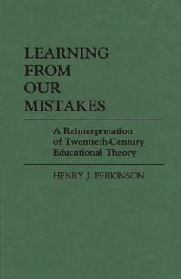 Book Cover for Learning from Our Mistakes by Henry J Perkinson