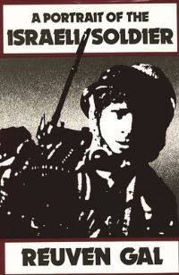 Book Cover for A Portrait of the Israeli Soldier by Reuven Gal