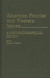 Book Cover for American Frontier and Western Issues by Roger L Nichols