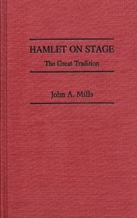 Book Cover for Hamlet on Stage by John A Mills