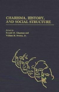 Book Cover for Charisma, History, and Social Structure by Ronald M Glassman, William H Swatos