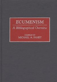 Book Cover for Ecumenism by Michael A Fahey